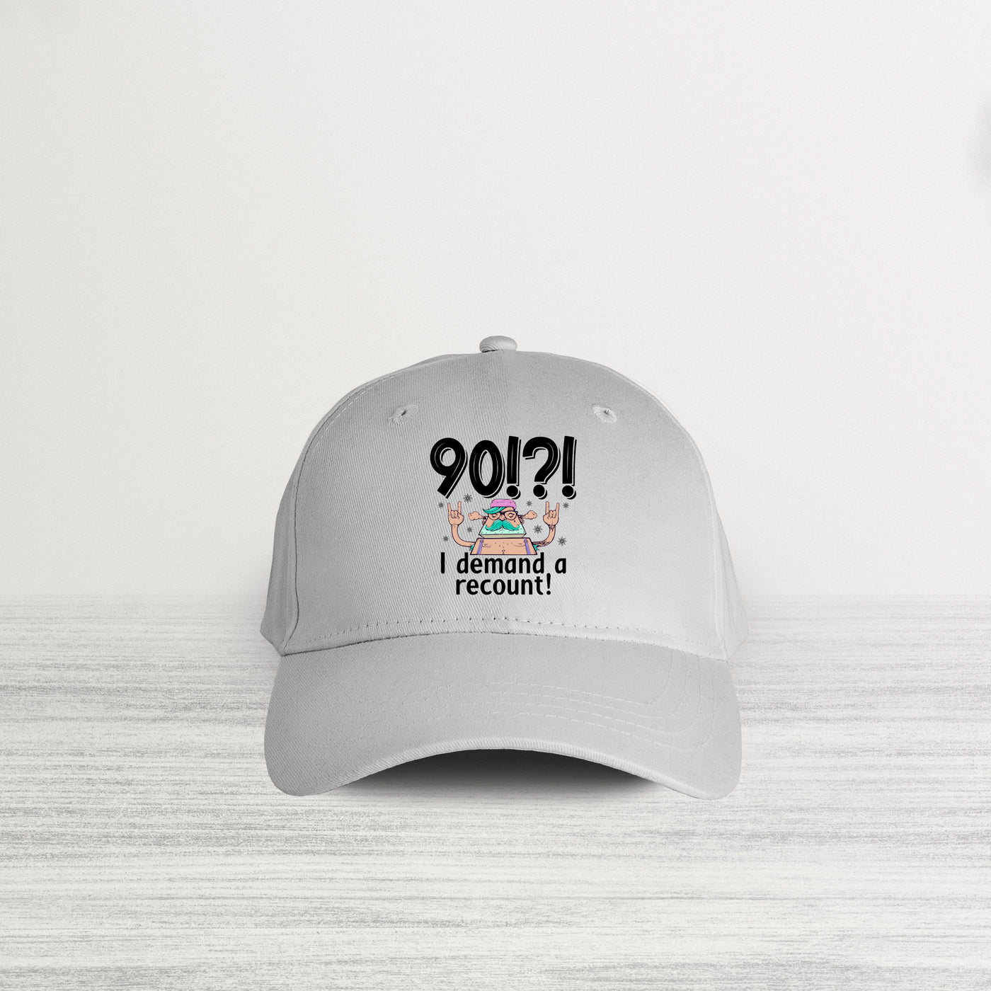 90 I Demand A Recount HAT