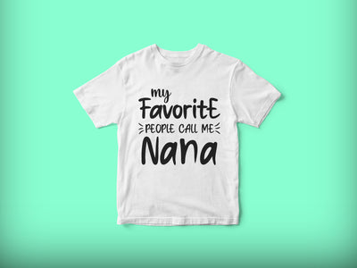 My Favorite people call me nana