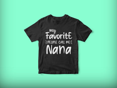 My Favorite people call me nana