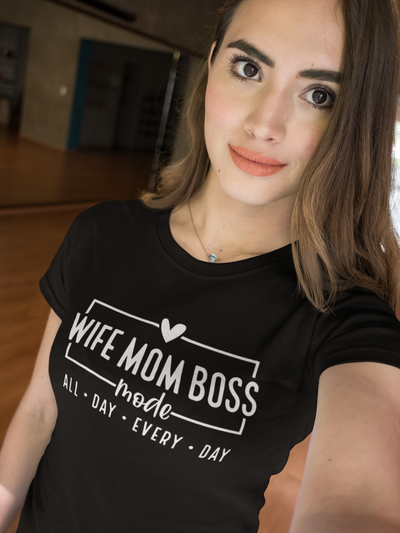 Wife Boss Mom Mode All Day Every Day