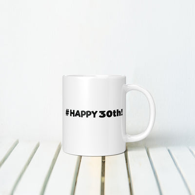 #HAPPY 30 B&W MUG