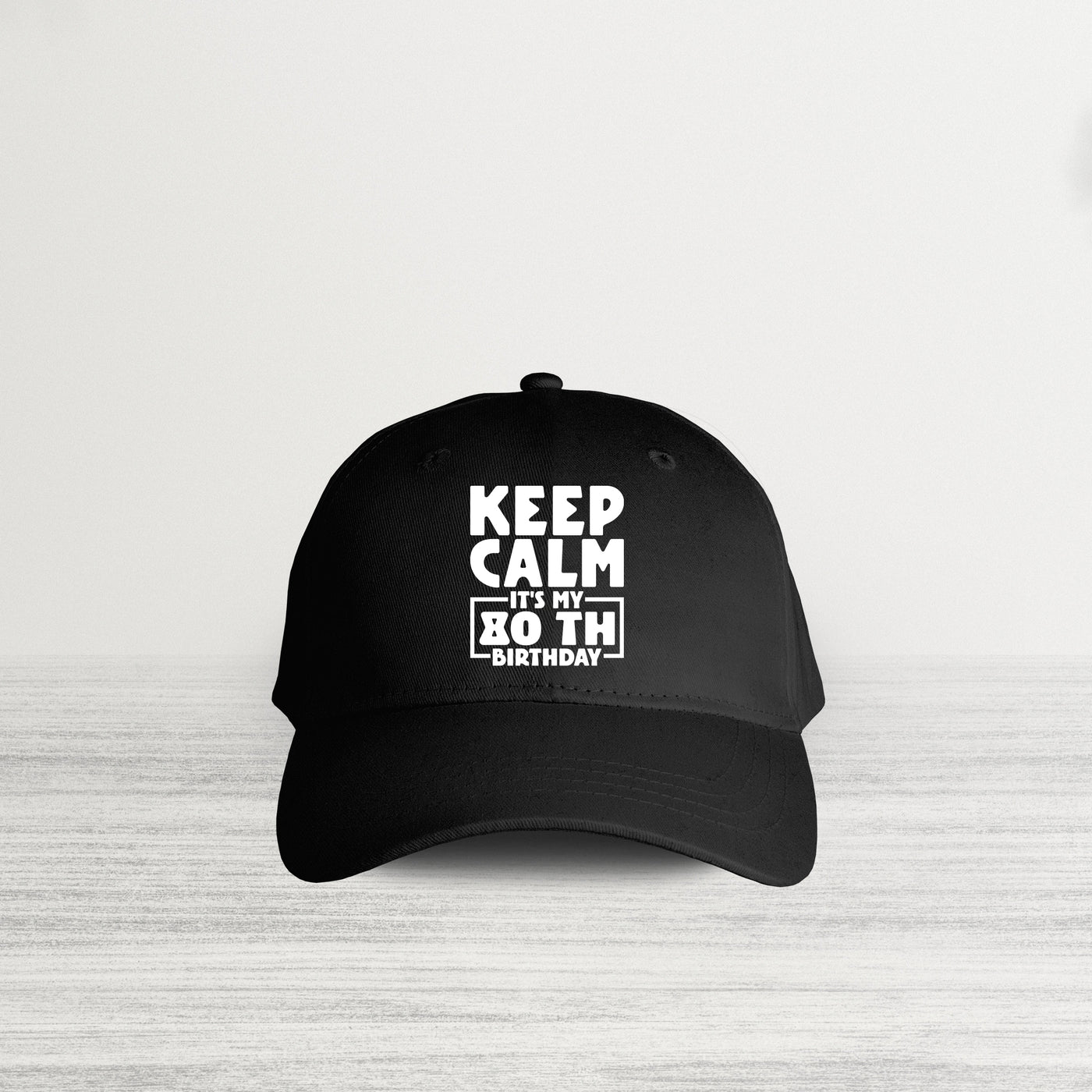 Keep Calm It's 80th Birthday HAT