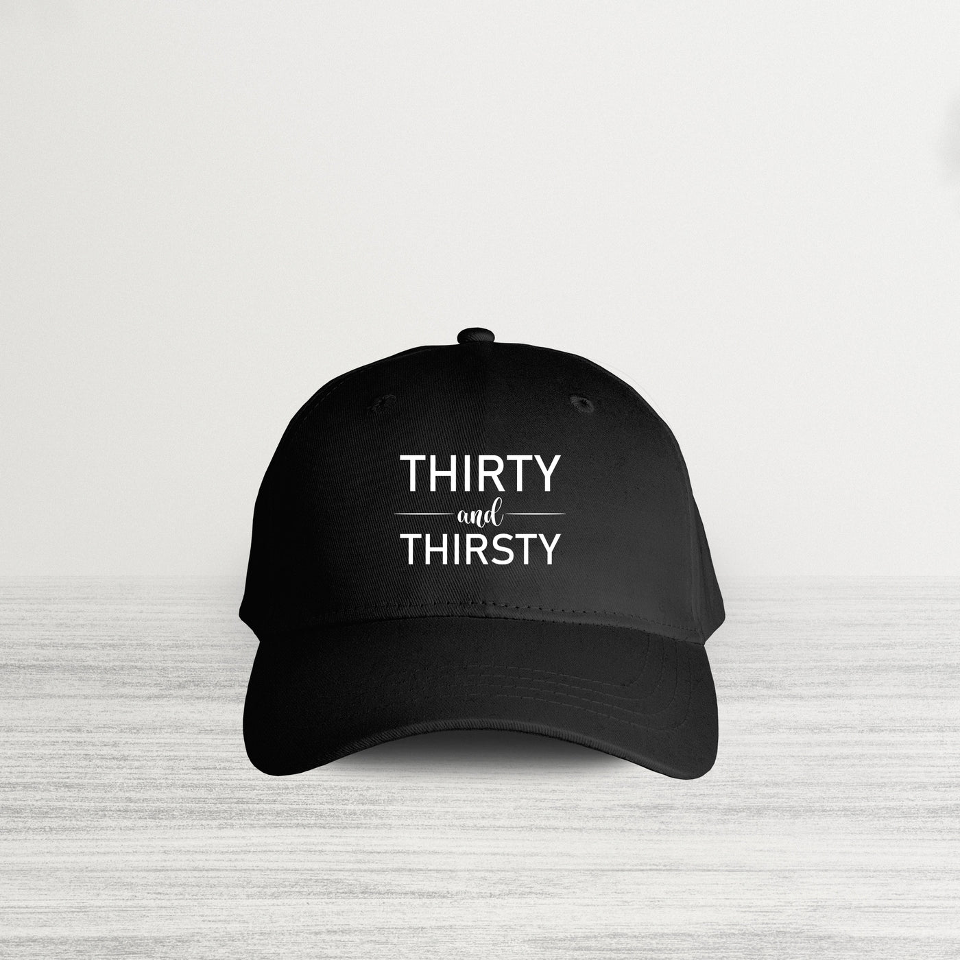 Thirty and Thirsty HAT