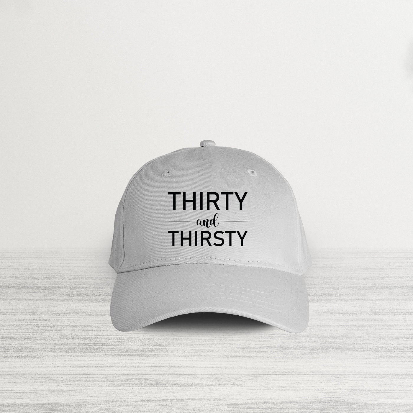Thirty and Thirsty HAT