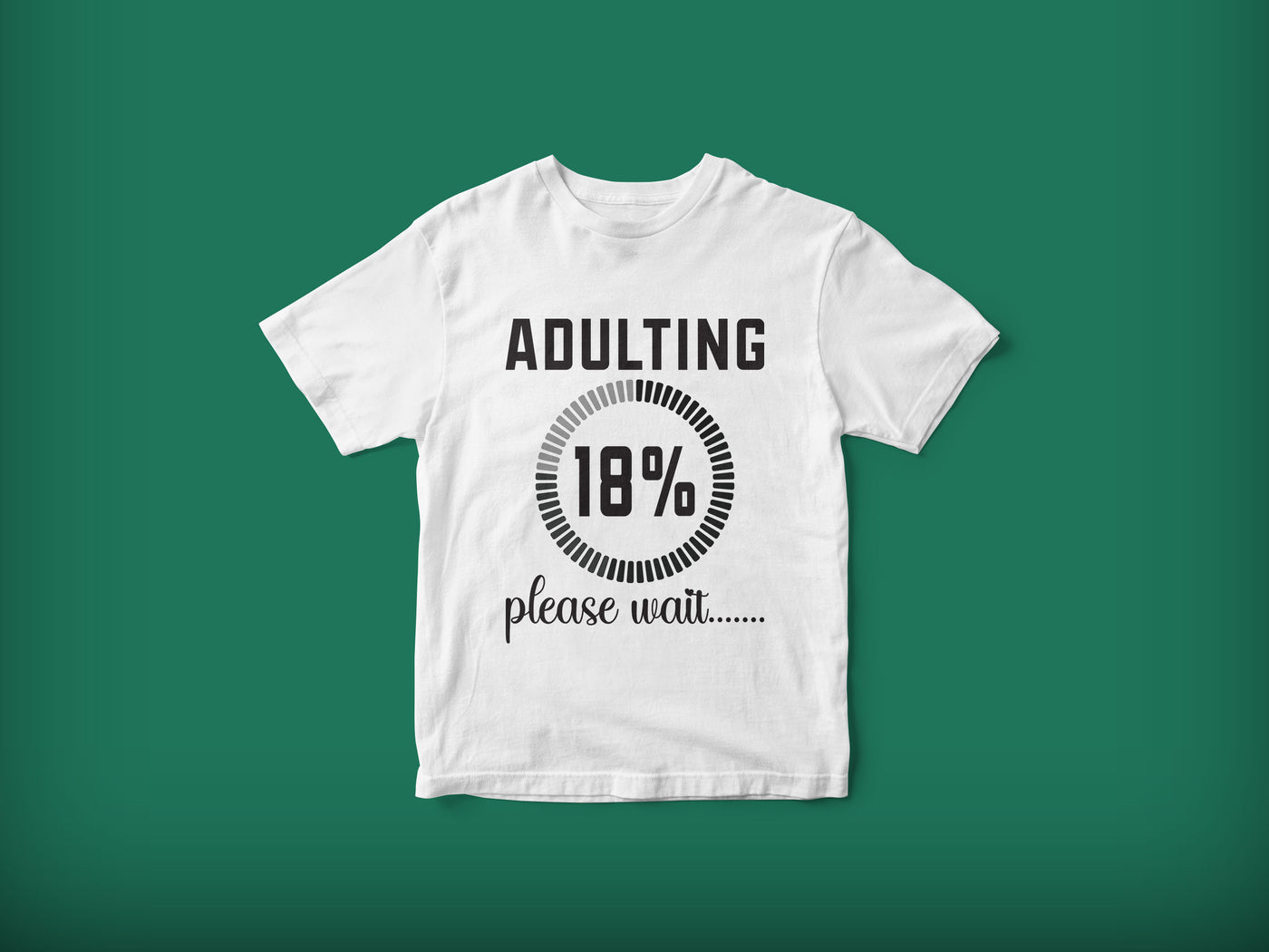 Adulting 18 / Please Wait