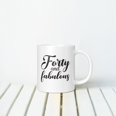 Forty and Fabulous MUG