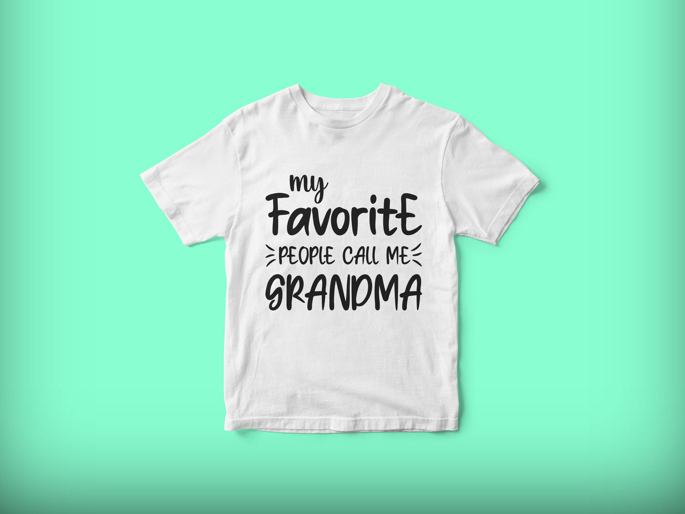 My Favorite people call me Grandma