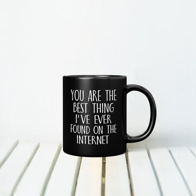 YOU ARE THE BEST THING  MUG